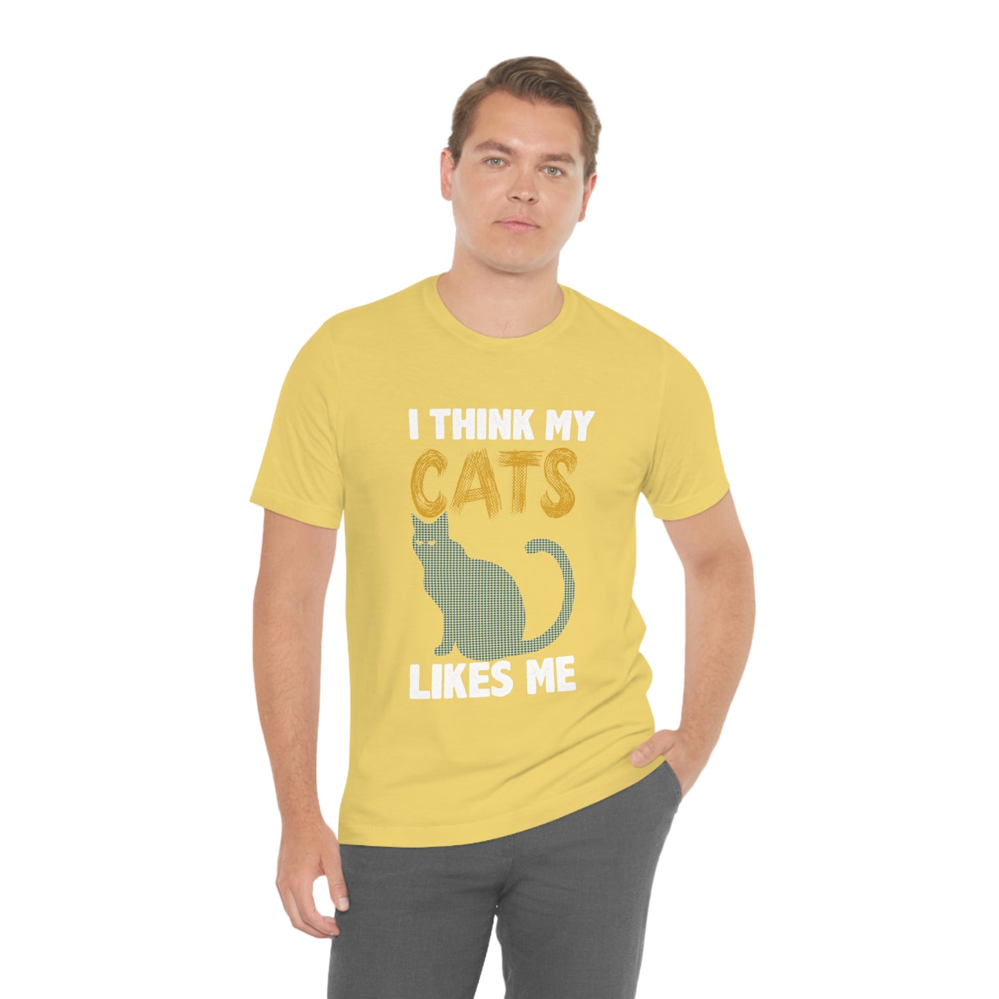 I Think My Cat Likes Me - Unisex T-Shirt