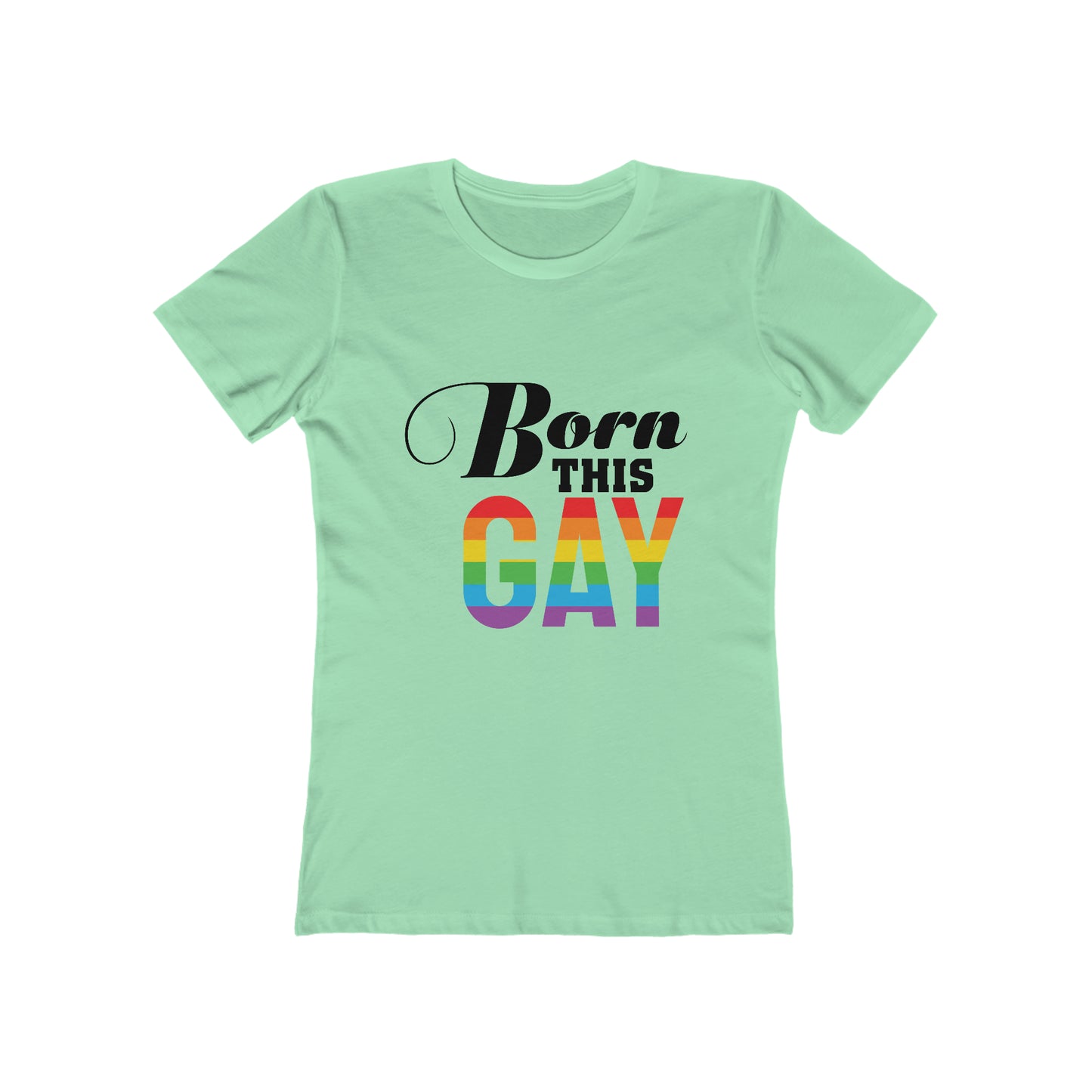 Born This Gay - Women's T-shirt