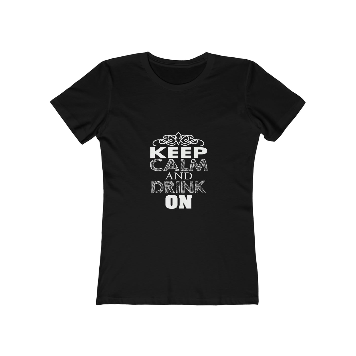 Keep Calm And Drink On - Women's T-shirt