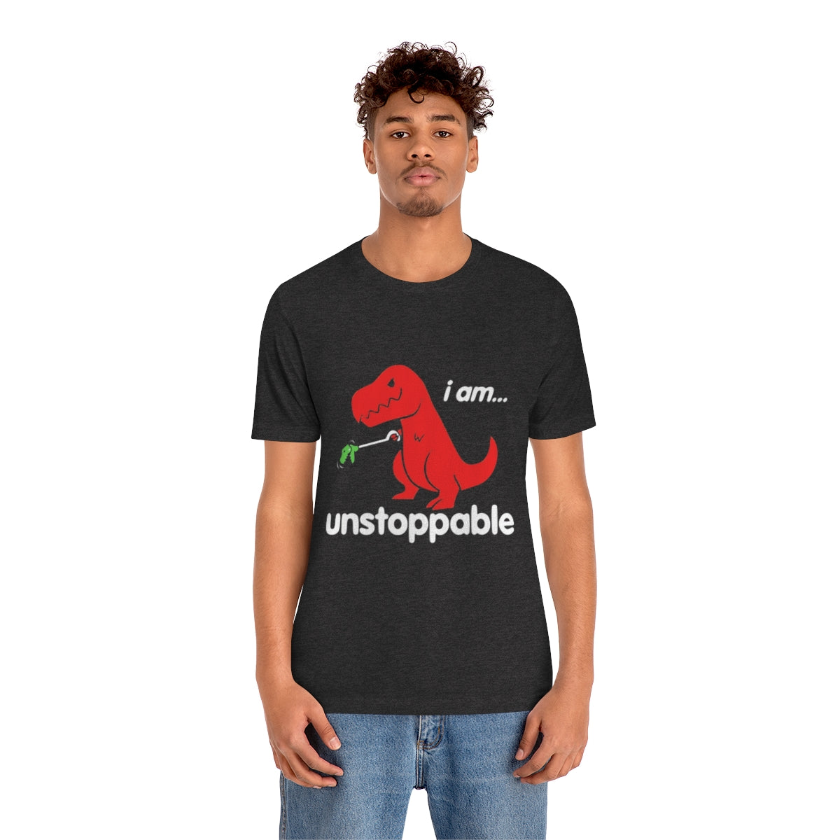 I Am Unstoppable - Unisex T-Shirt