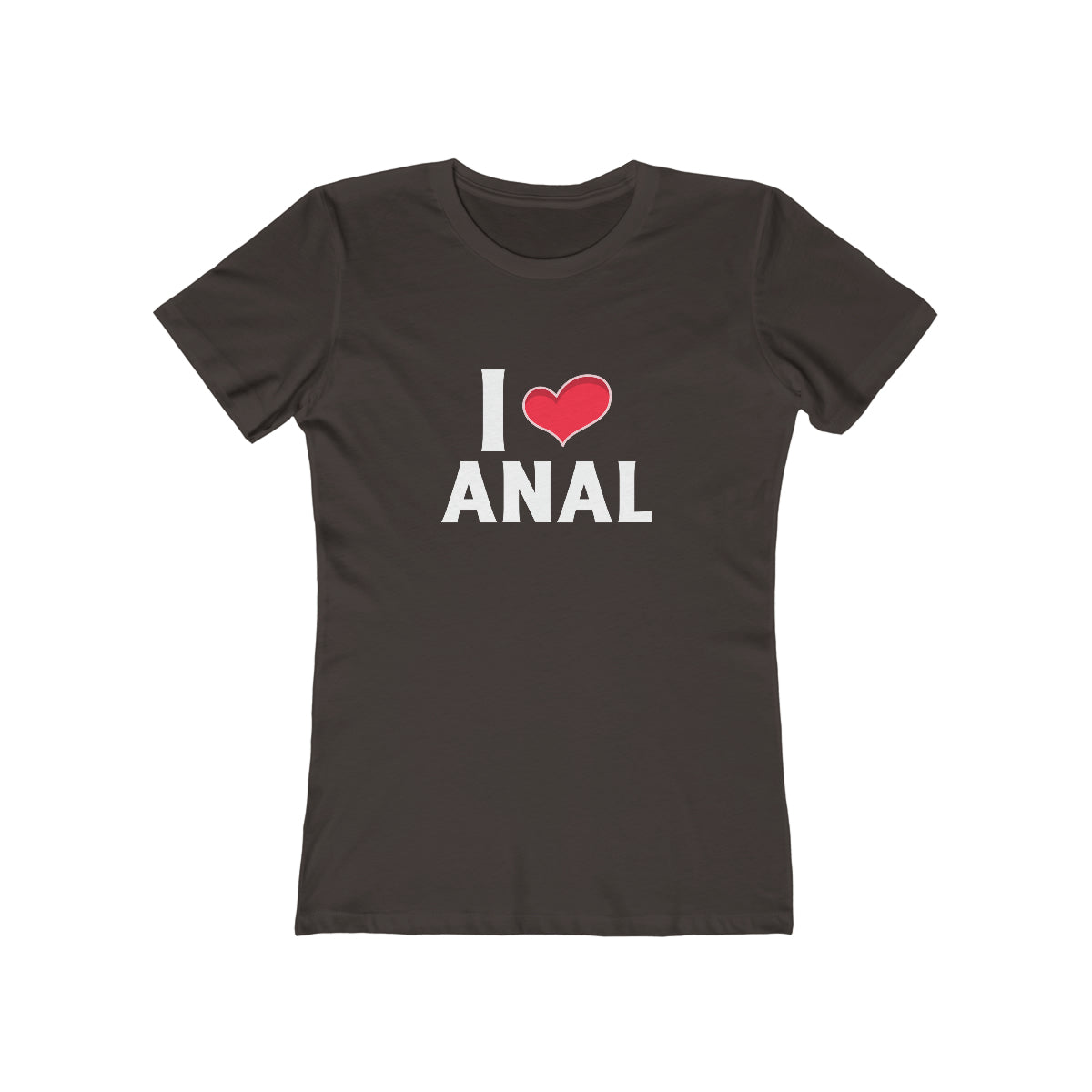 I Love Anal - Women's T-shirt