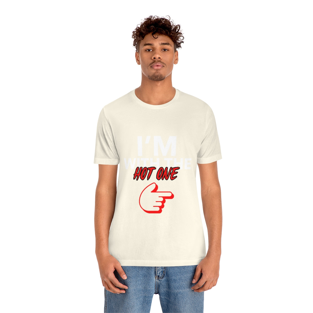 I'm With The Hot One - Unisex T-Shirt