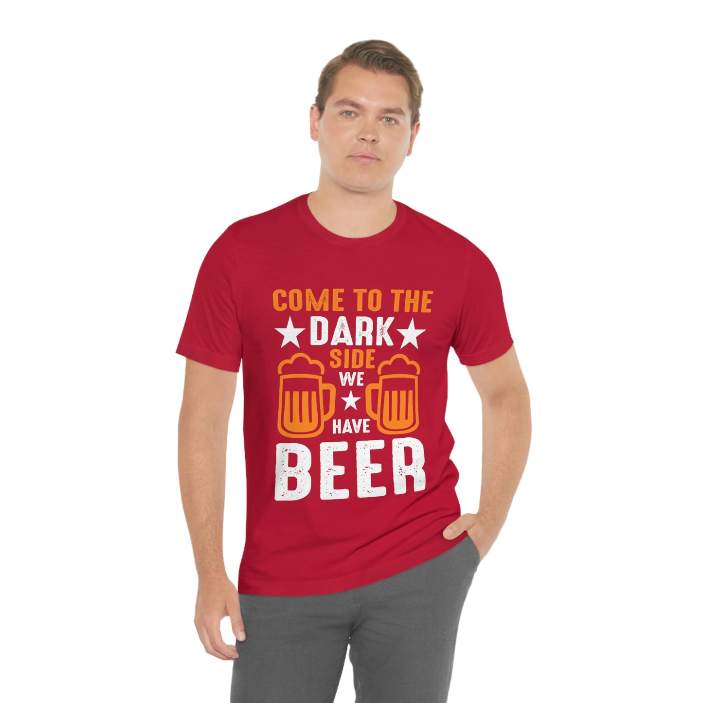 Come To The Dark Side We Have Beer - Unisex T-Shirt