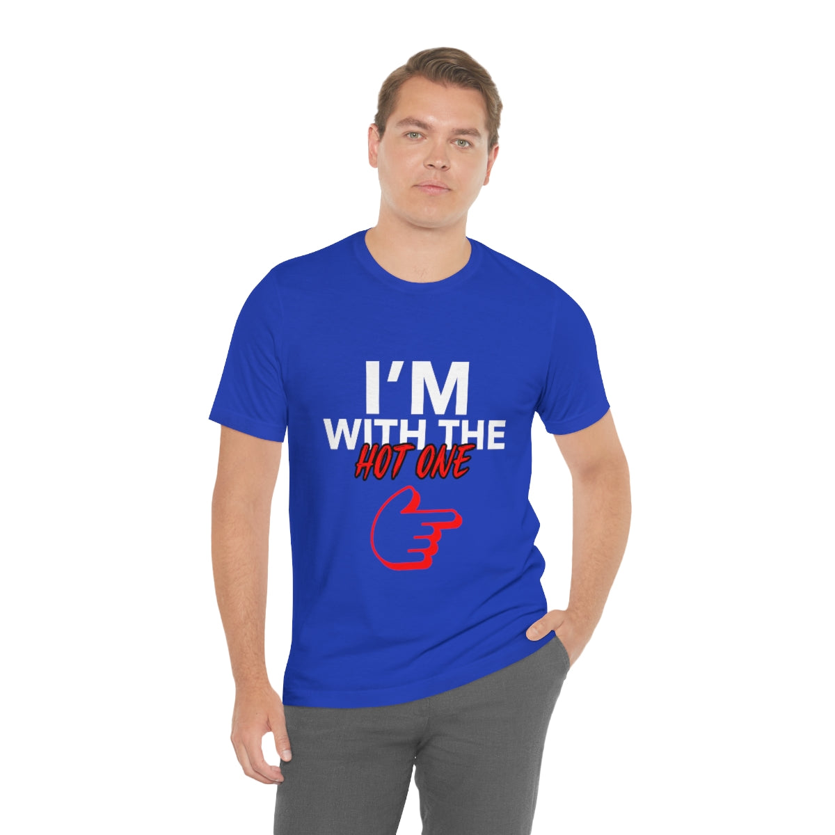 I'm With The Hot One - Unisex T-Shirt