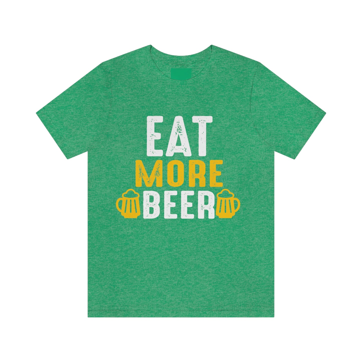 Eat More Beer - Unisex T-Shirt