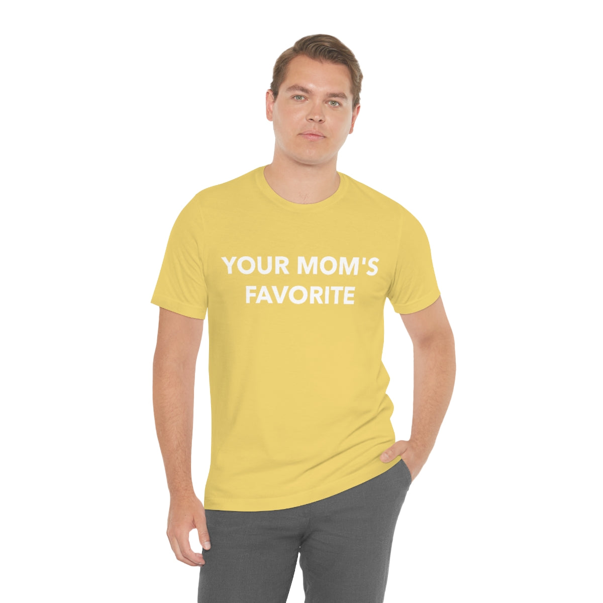Your Mom's Favorite - Unisex T-Shirt