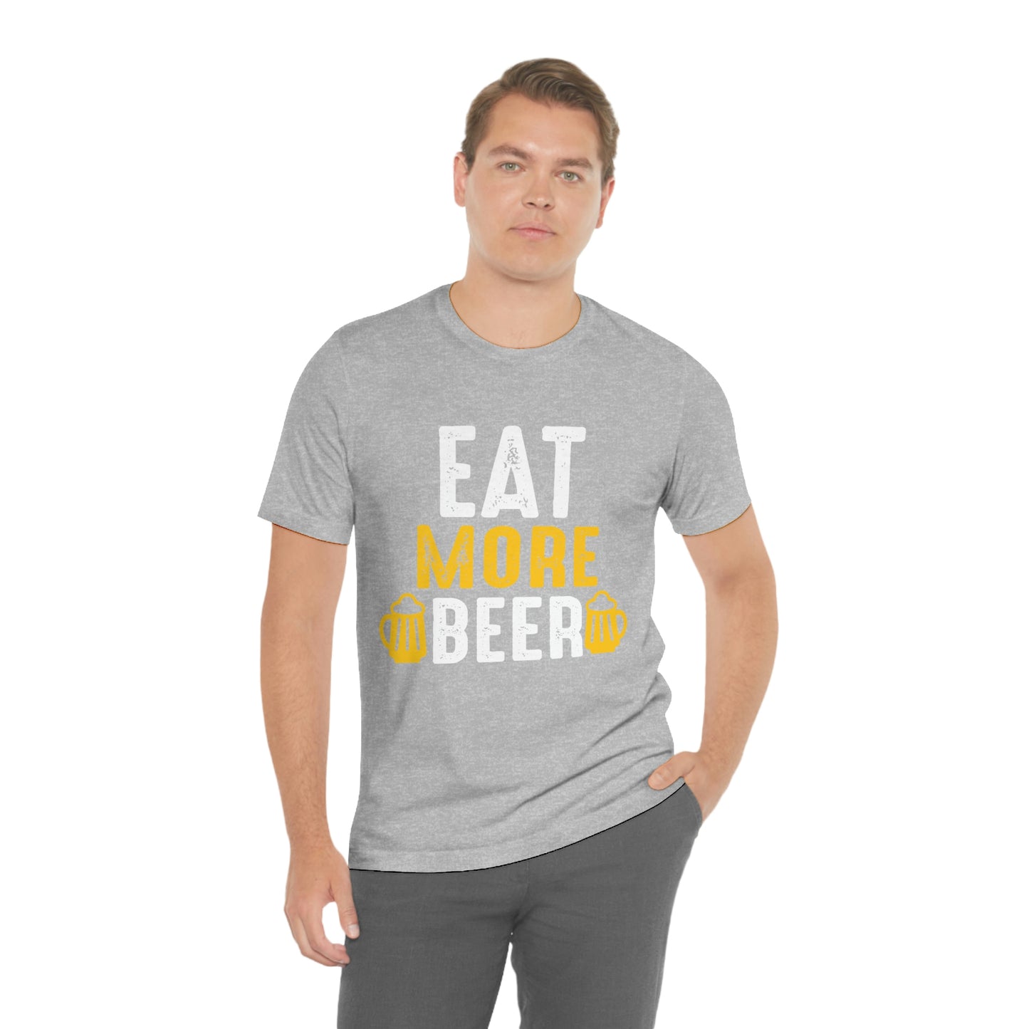 Eat More Beer - Unisex T-Shirt