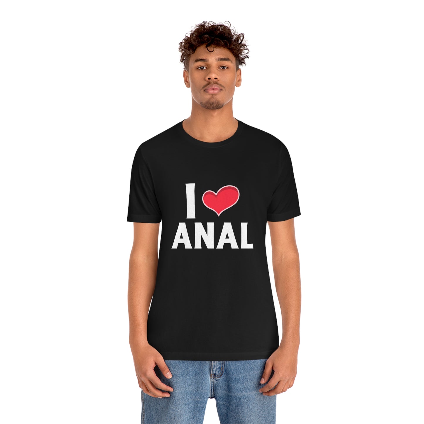 I Heart Anal - Unisex T-Shirt