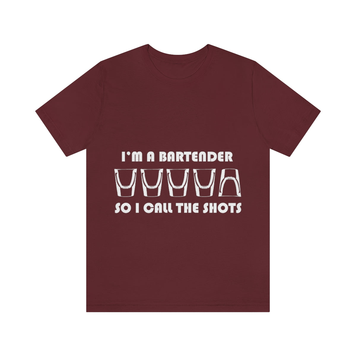 I'm a Bartender So I Call the Shots - Unisex T-Shirt