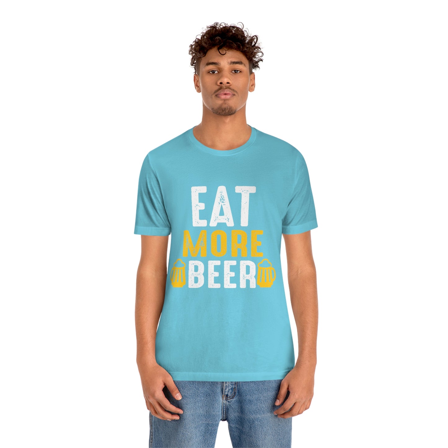 Eat More Beer - Unisex T-Shirt