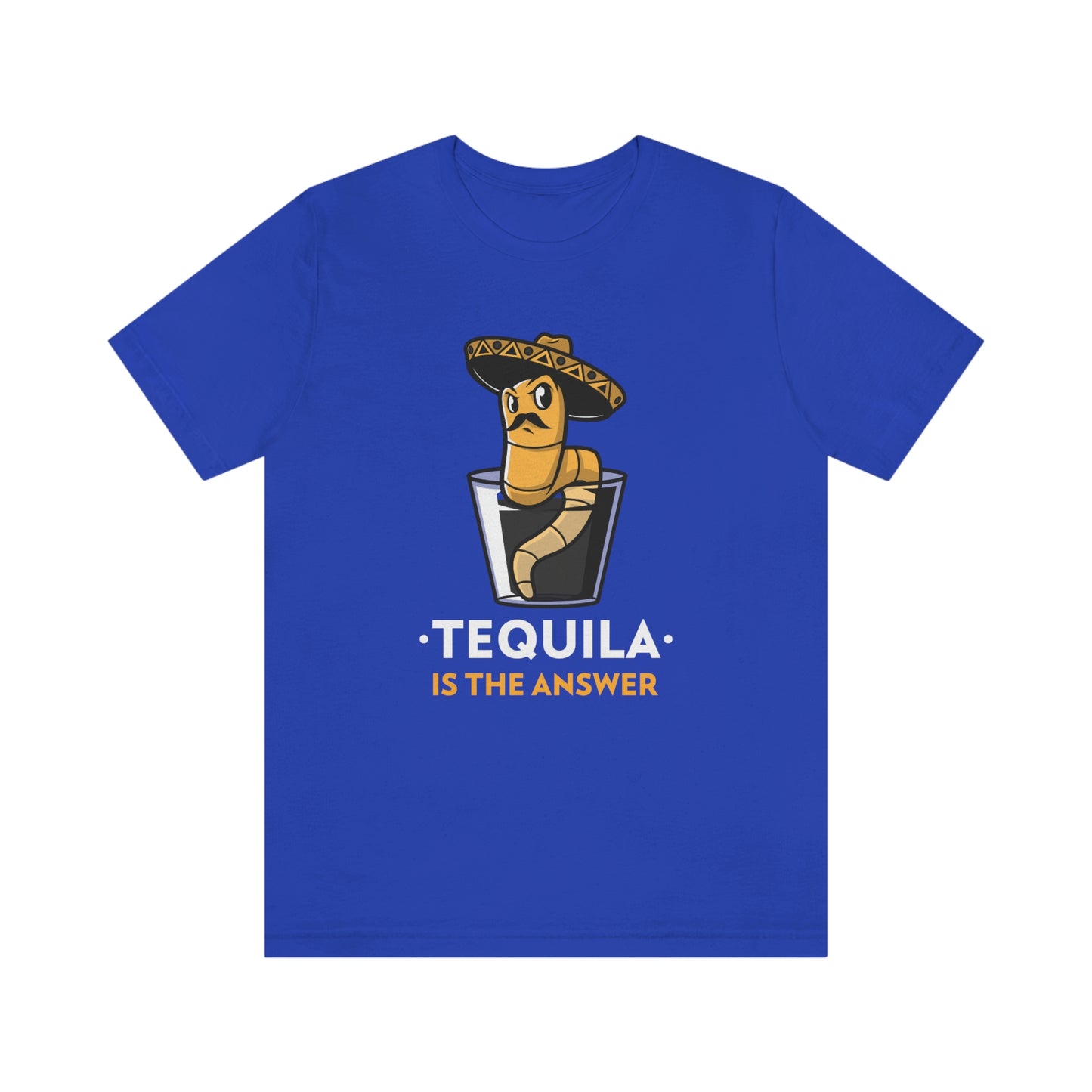 Tequila Is The Answer - Unisex T-Shirt