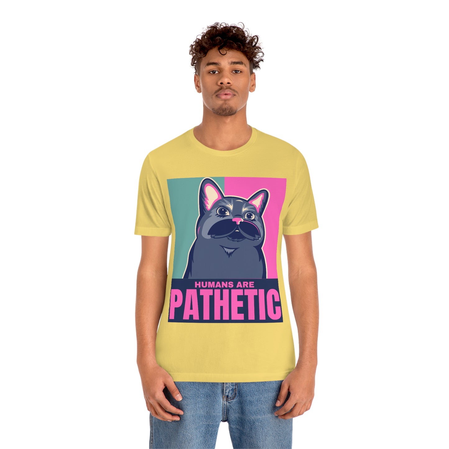 Humans are pathetic - Unisex T-Shirt