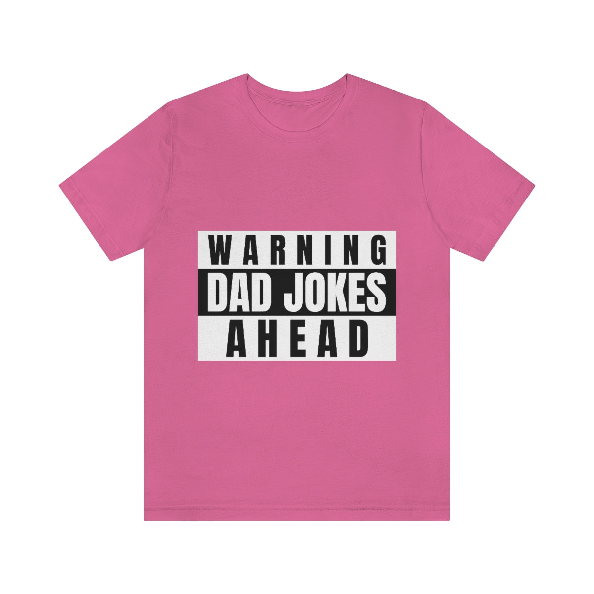 Warning Dad Jokes Aheads - Unisex T-Shirt