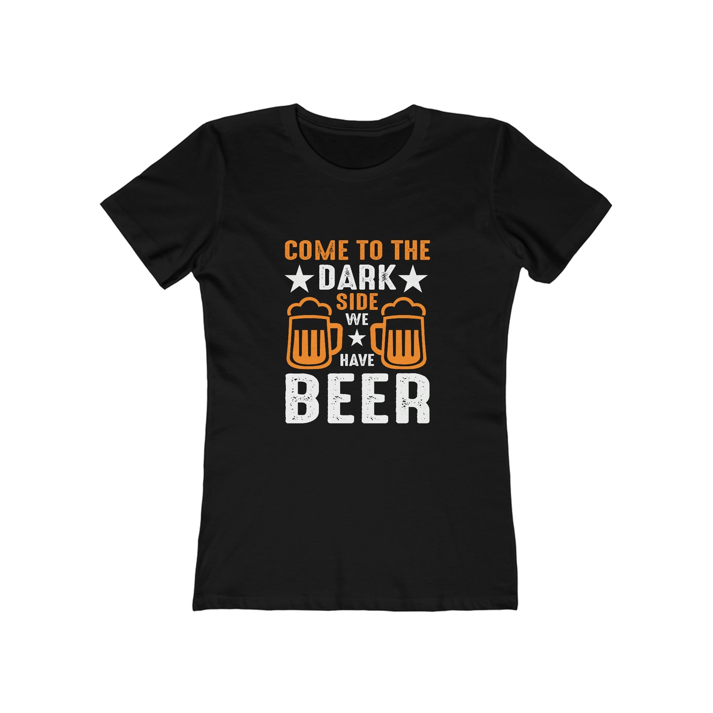 Come To The Dark Side We Have Beer - Women's T-shirt