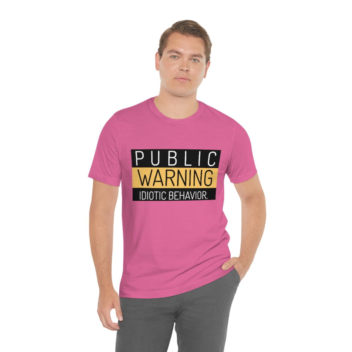Public Warning Idiotic Behavior - Unisex T-Shirt