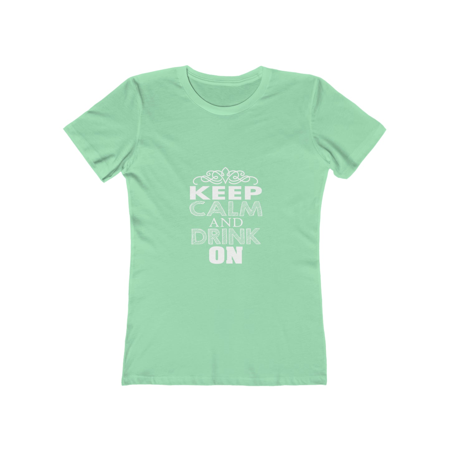 Keep Calm And Drink On - Women's T-shirt