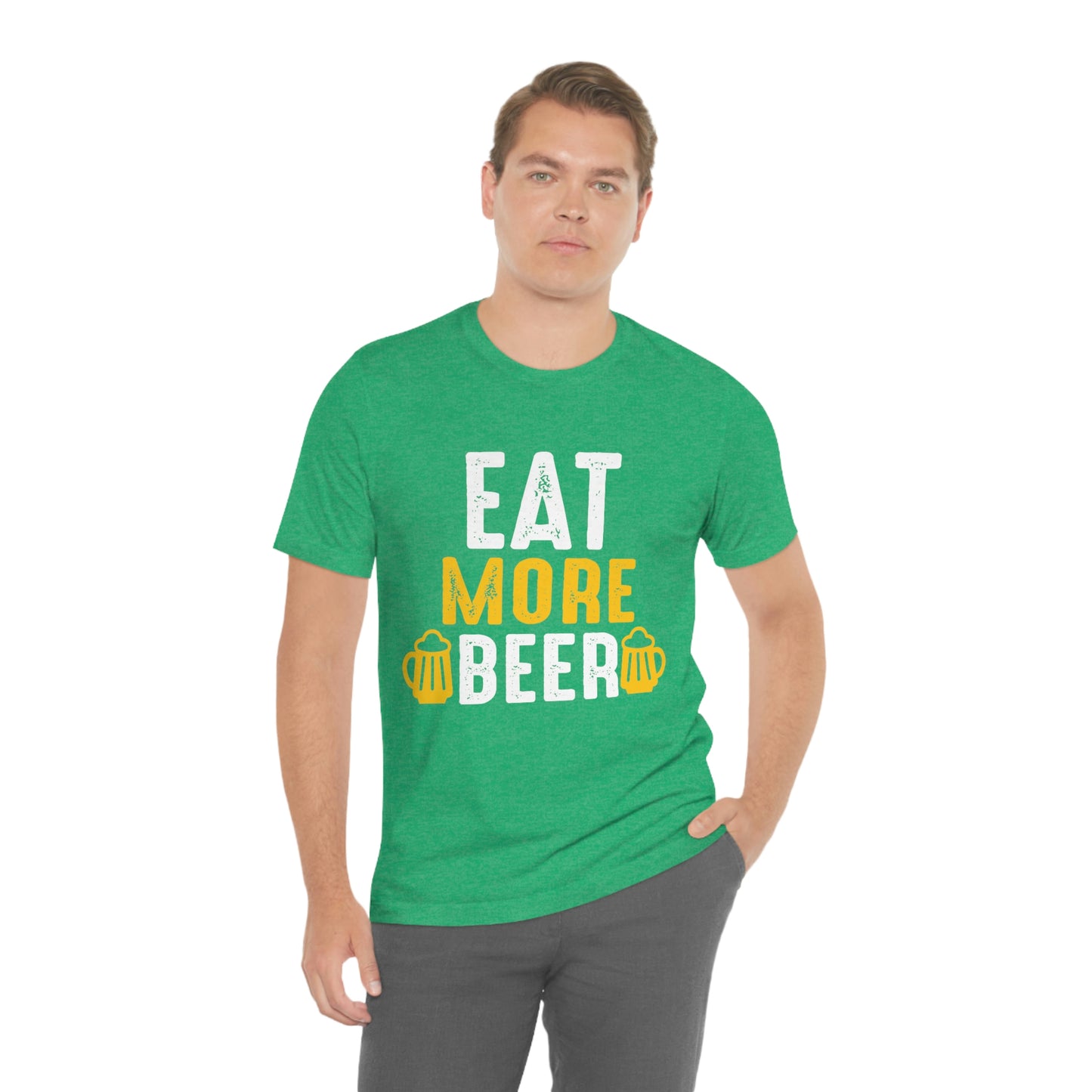 Eat More Beer - Unisex T-Shirt