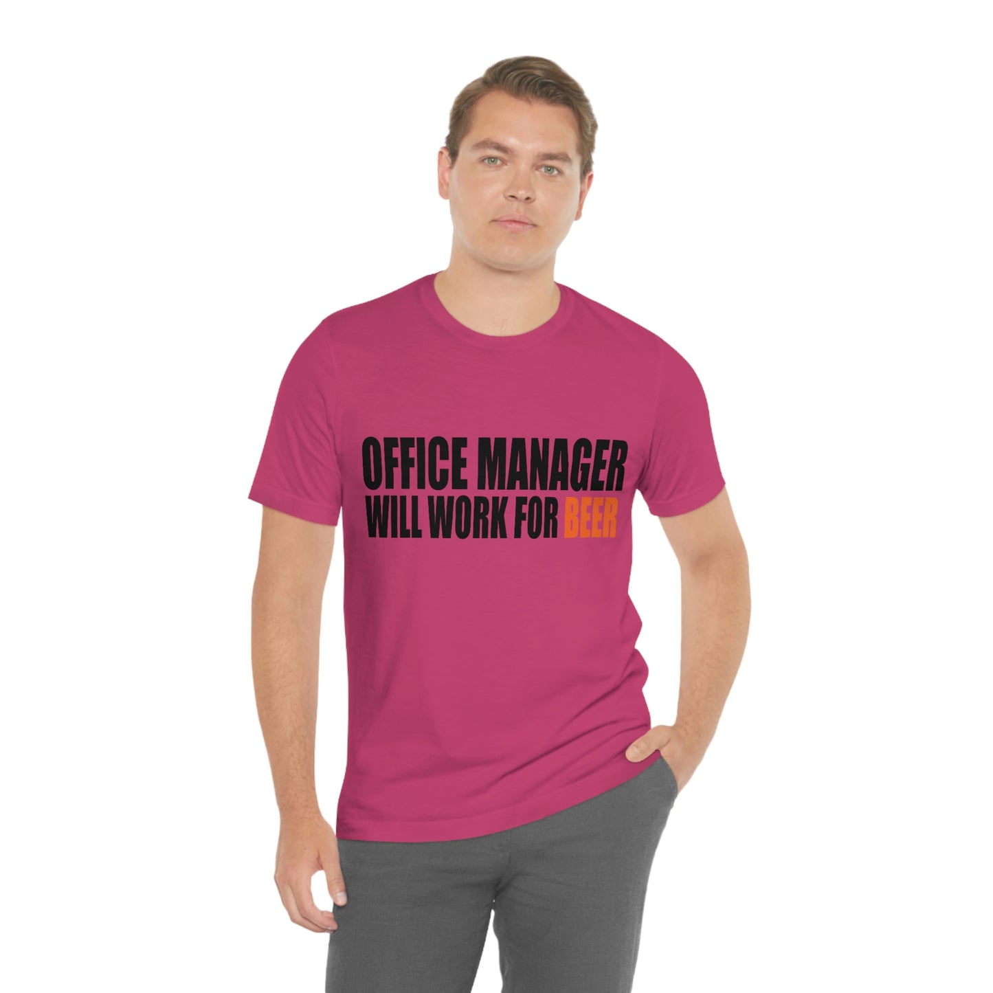 Office Manager Will Work for Beer - Unisex T-Shirt
