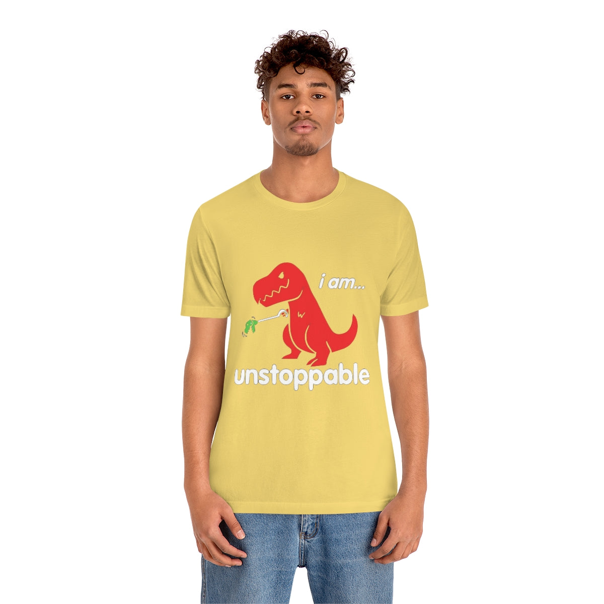 I Am Unstoppable - Unisex T-Shirt