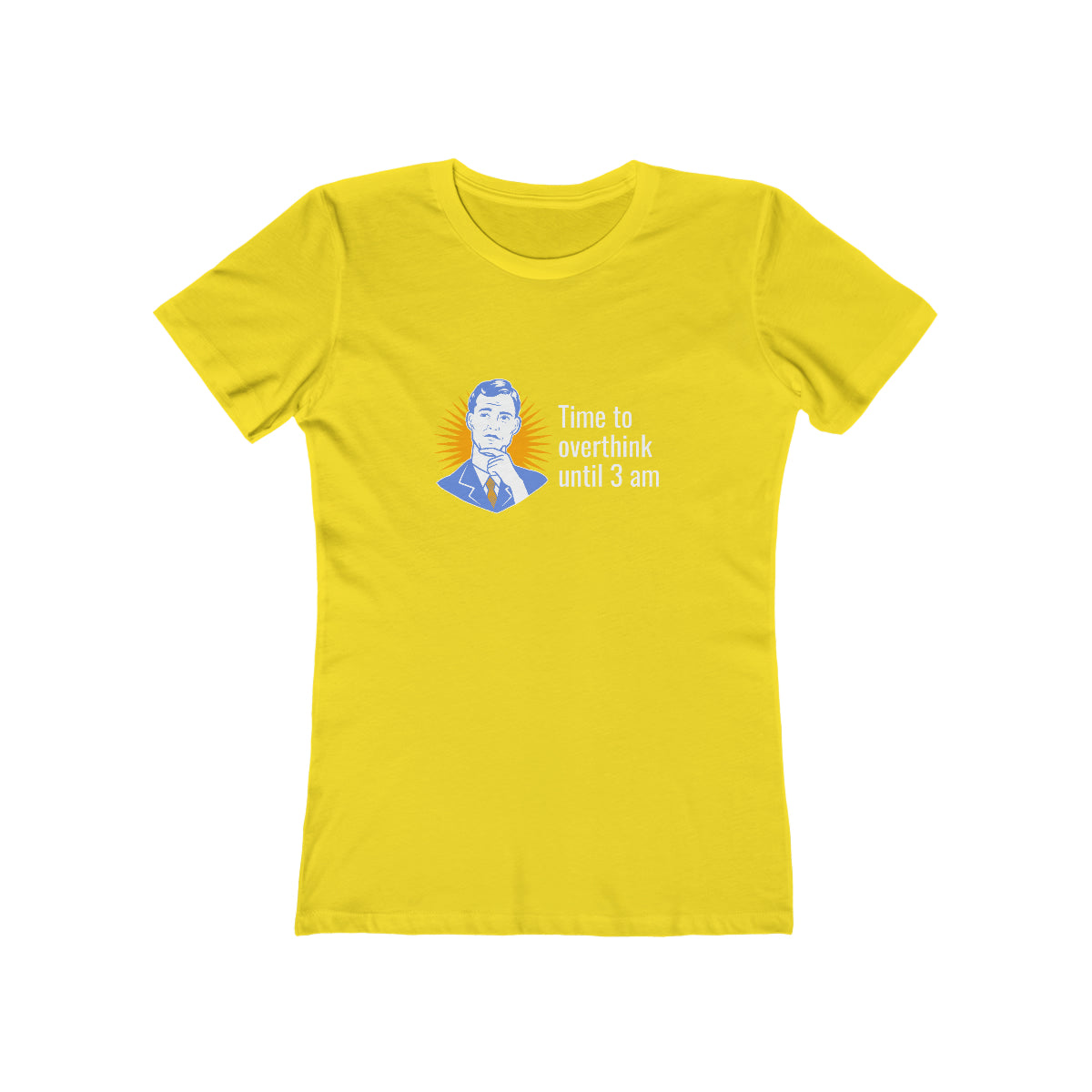 Time to Overthink Until 3 AM - Women's T-shirt