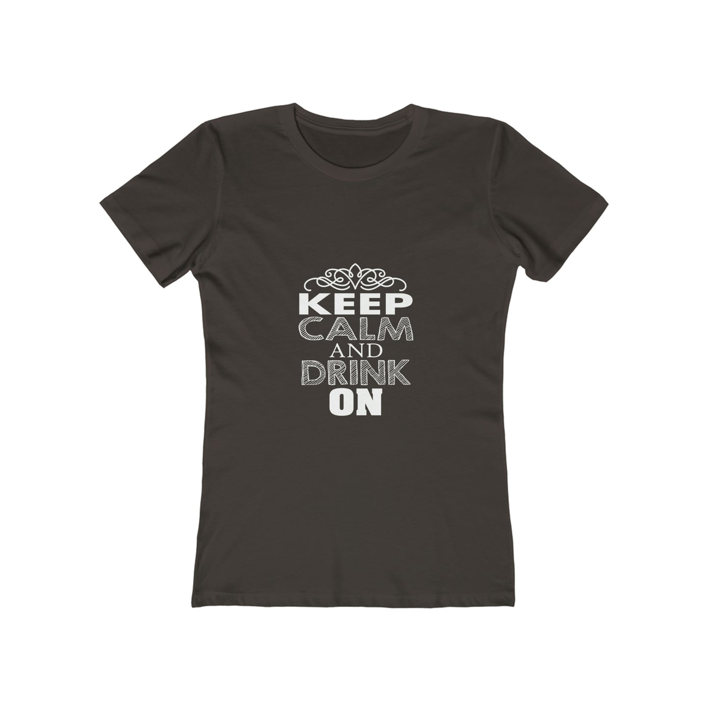Keep Calm And Drink On - Women's T-shirt