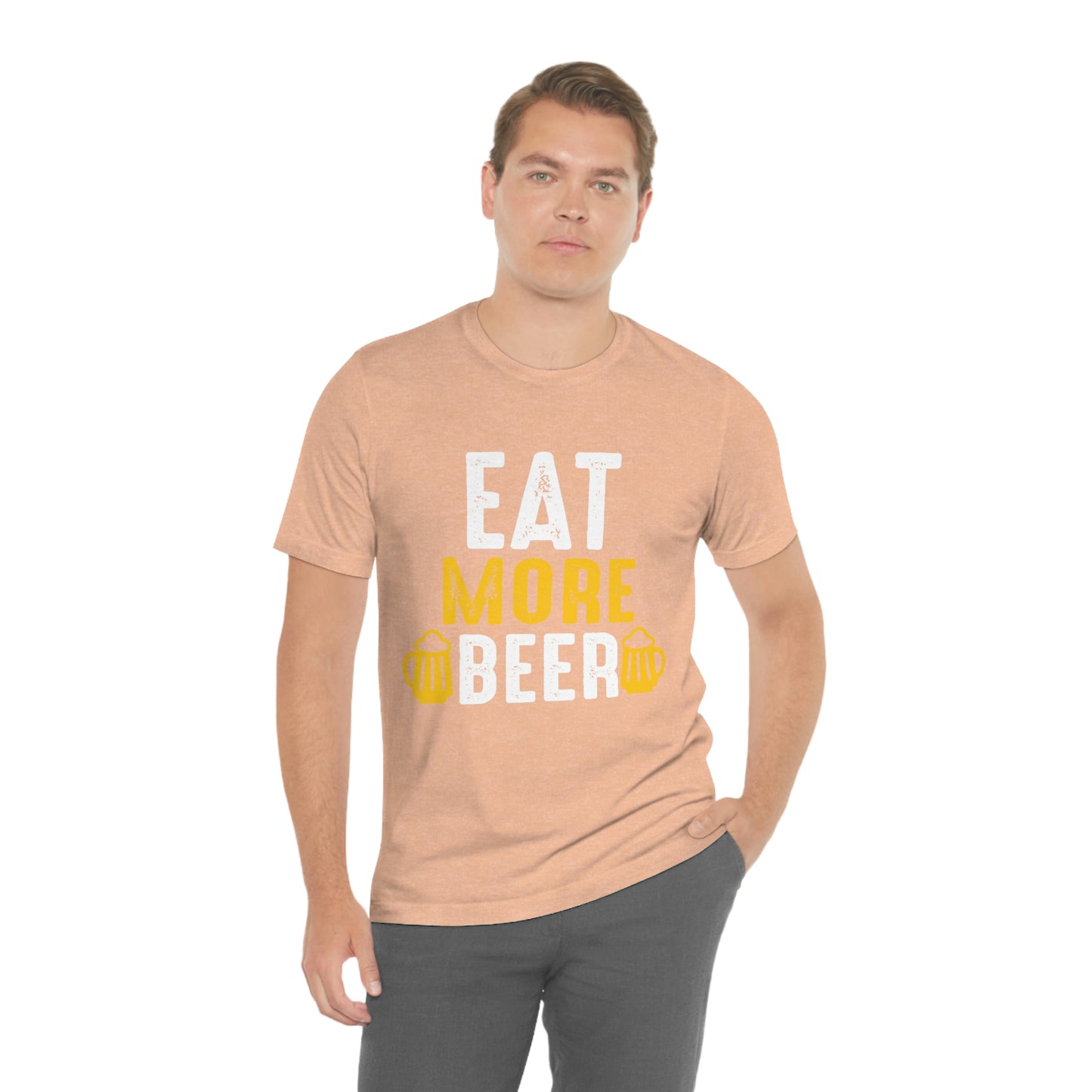 Eat More Beer - Unisex T-Shirt
