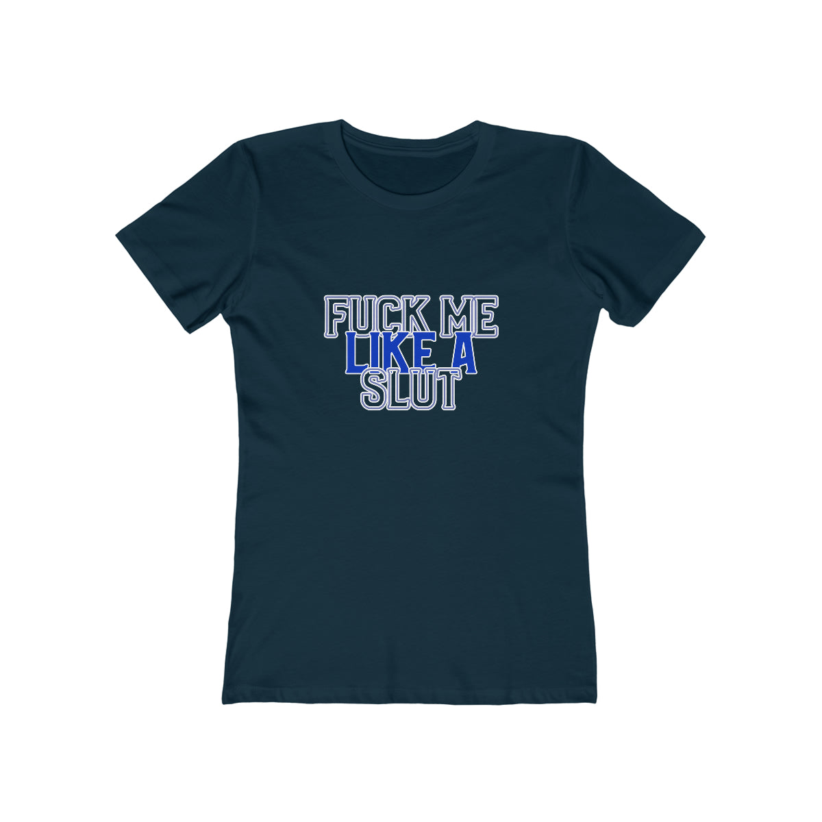 Fuck Me Like A Slut 2 - Women's T-shirt