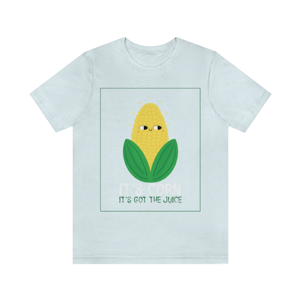 It's Corn. It's Got The Juice 2 - Unisex T-Shirt