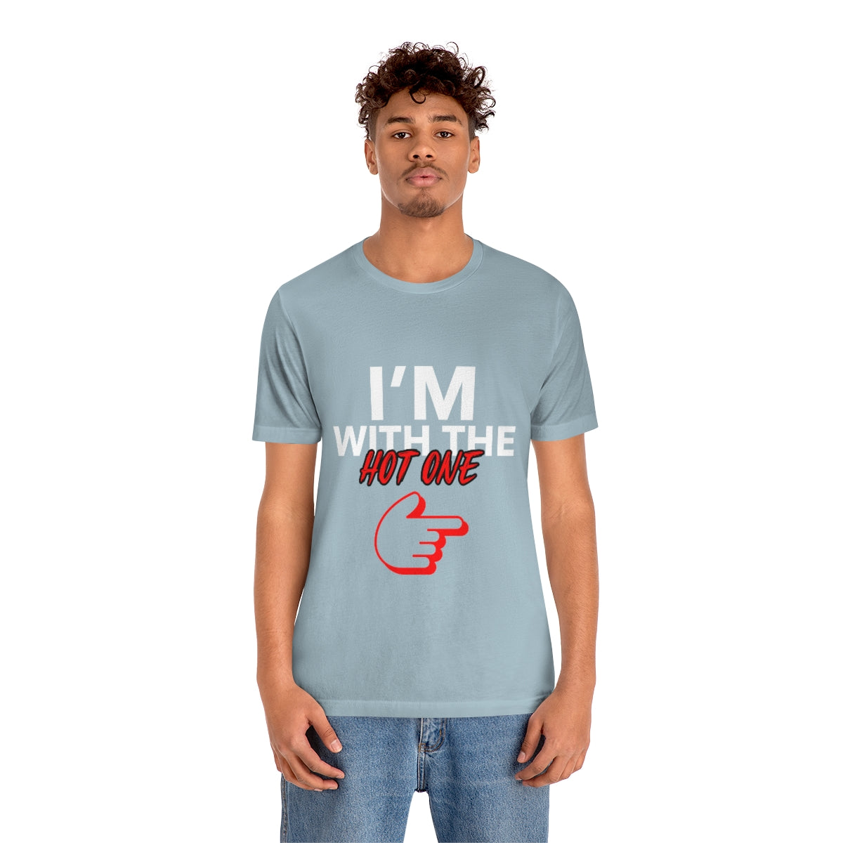 I'm With The Hot One - Unisex T-Shirt