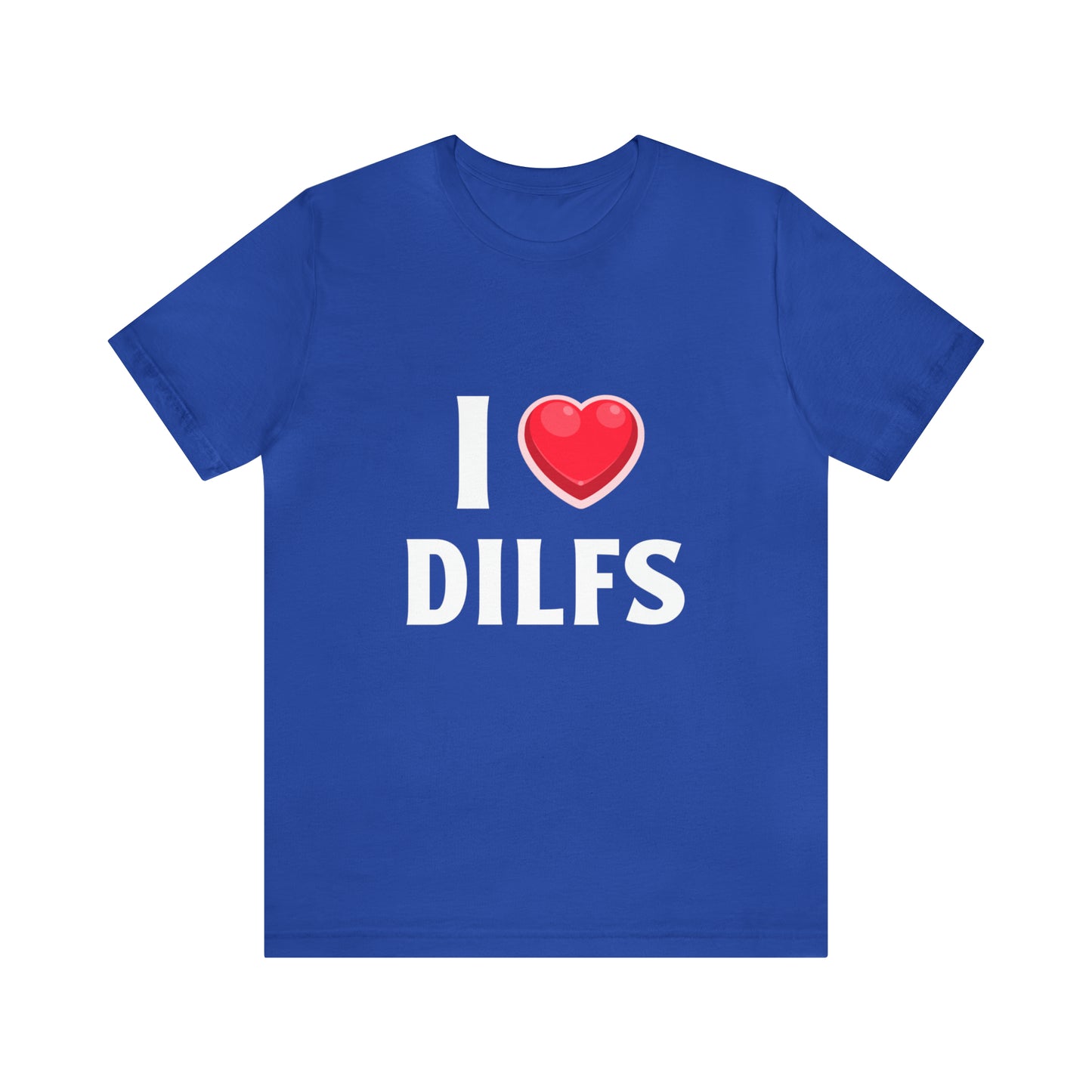 I Heart DILFs - Unisex T-Shirt