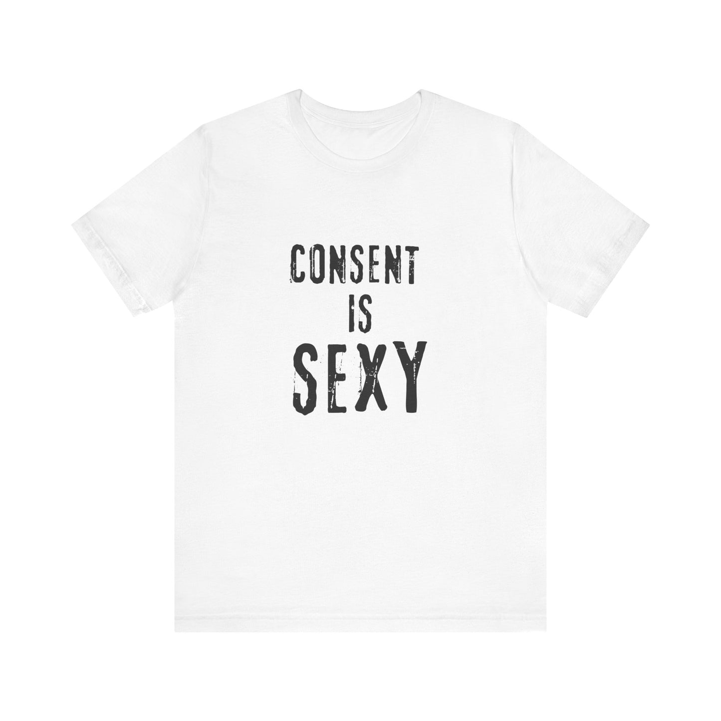 Consent is Sexy - Unisex T-Shirt