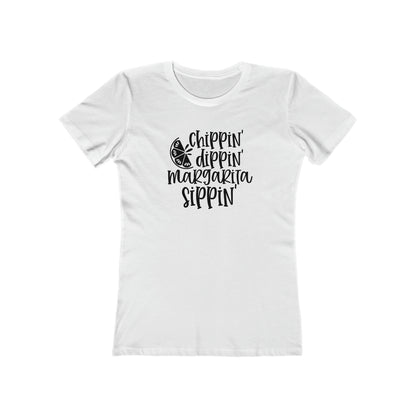 Chippin', Dippin' and Margarita Sippin' - Women's T-shirt