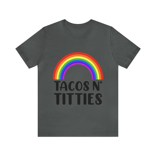 Tacos N Titties - Unisex T-Shirt