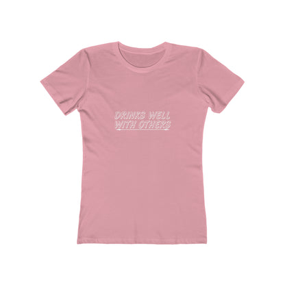 Drinks Well With Others - Women's T-shirt