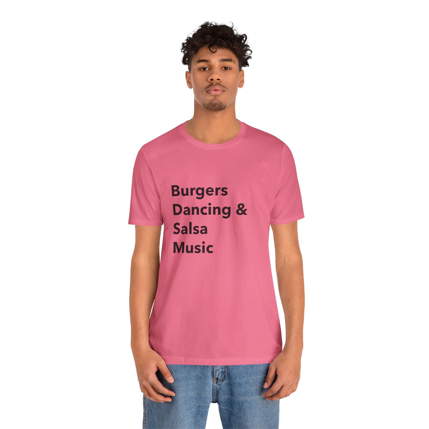 Burgers, Dancing & Salsa Music - Unisex T-Shirt