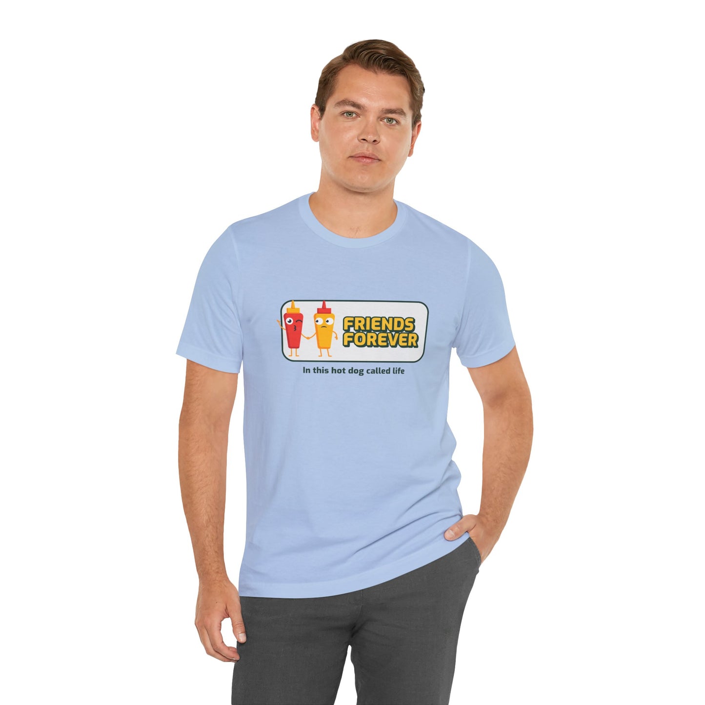 Friends Forever In This Hot Dog Called Life - Unisex T-Shirt