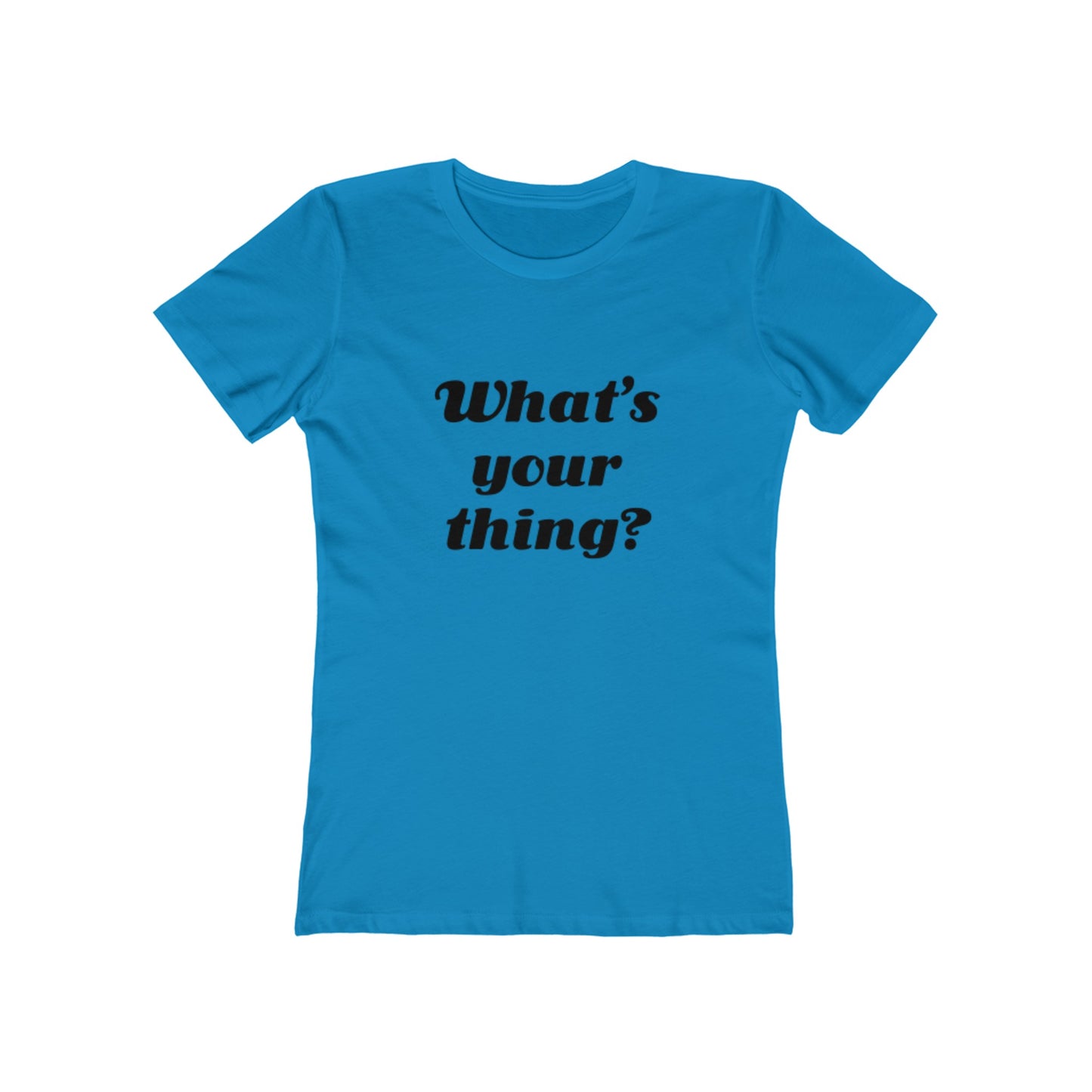 What's your thing? - Women's T-shirt