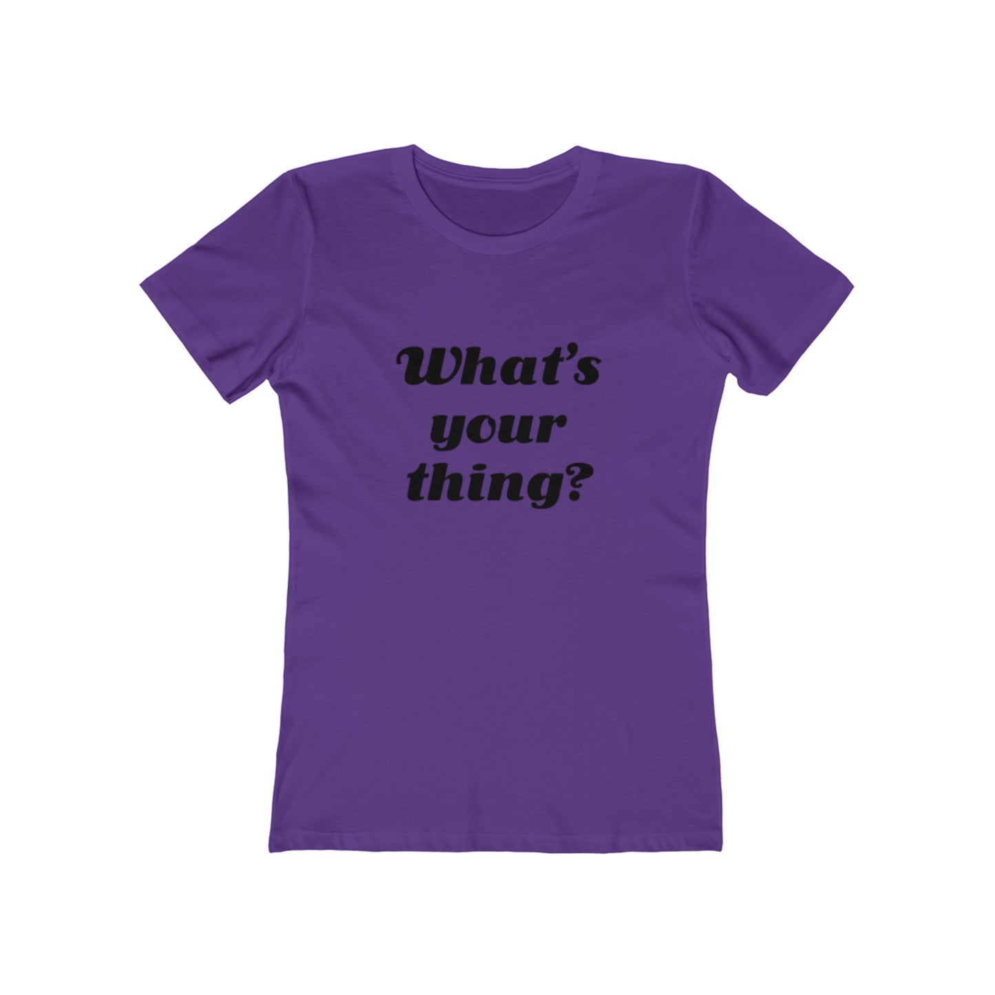 What's your thing? - Women's T-shirt