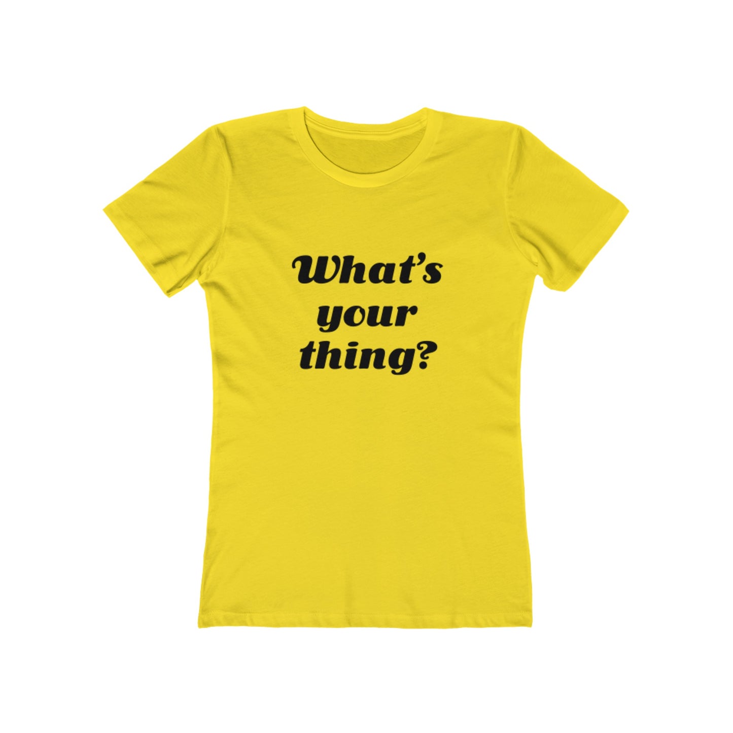 What's your thing? - Women's T-shirt