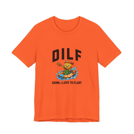 DILF - Damn I Love to Float - Unisex T-Shirt