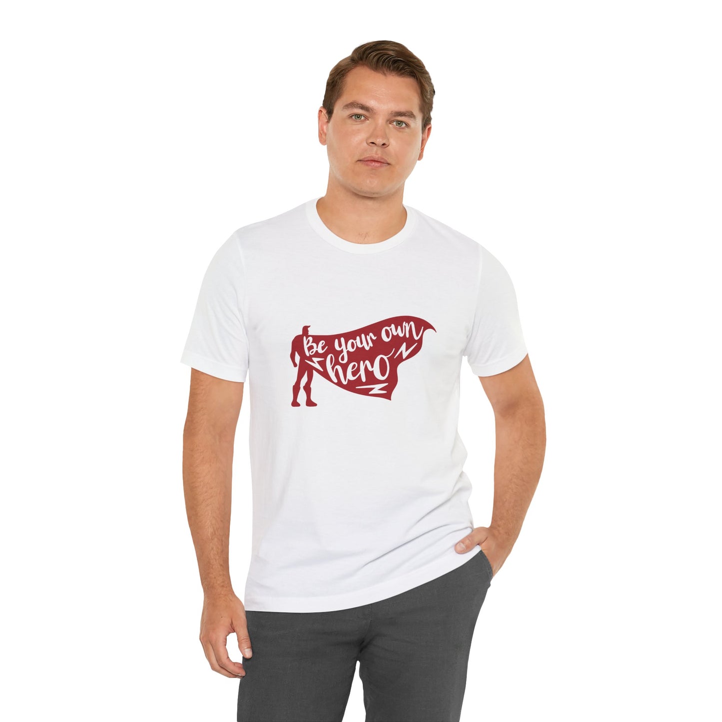 Be Your Own Hero - Unisex T-Shirt