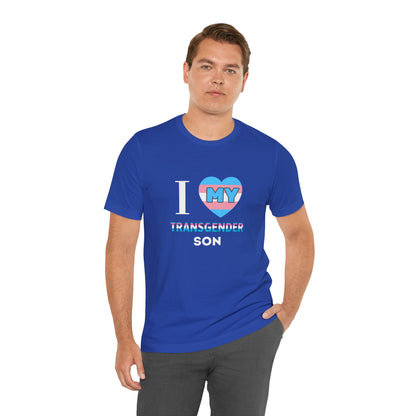 I Love my Transgender Son - Unisex T-Shirt