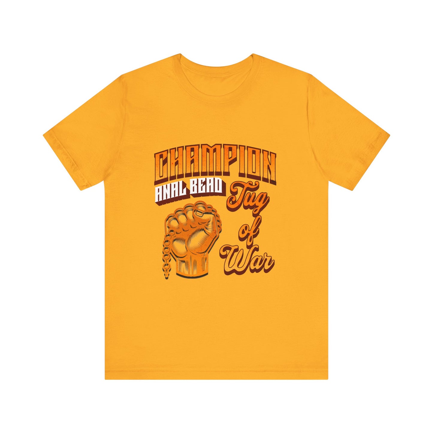 Champion Anal Bead Tug of War - Unisex T-Shirt