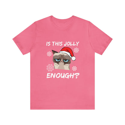 Is This Jolly Enough? - Unisex T-Shirt