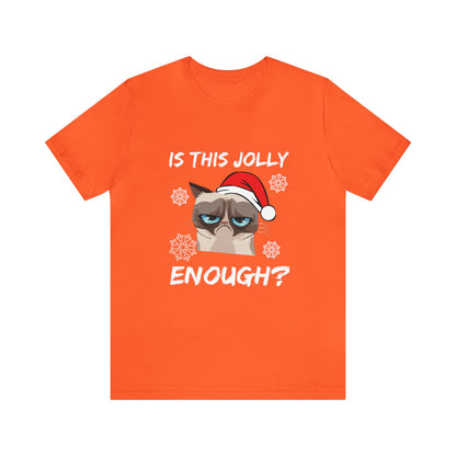 Is This Jolly Enough? - Unisex T-Shirt