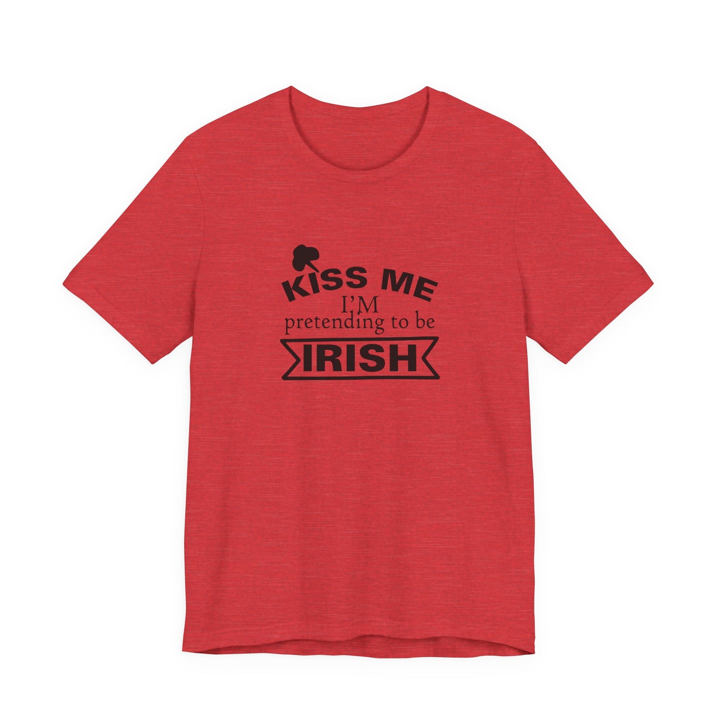 Kiss Me, I'm Pretending to be Irish - Men's T-shirt