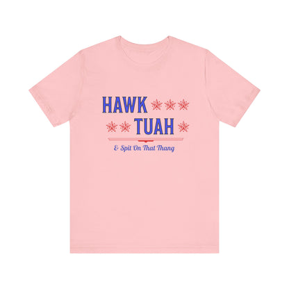 Hawk Tuah & Spit On That Thang (Blue & Red) - Unisex T-Shirt