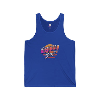 Birthday Sex? - Unisex Tank Top