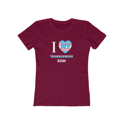 I Love my Transgender Son- Women's T-shirt