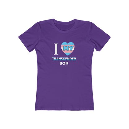 I Love my Transgender Son- Women's T-shirt